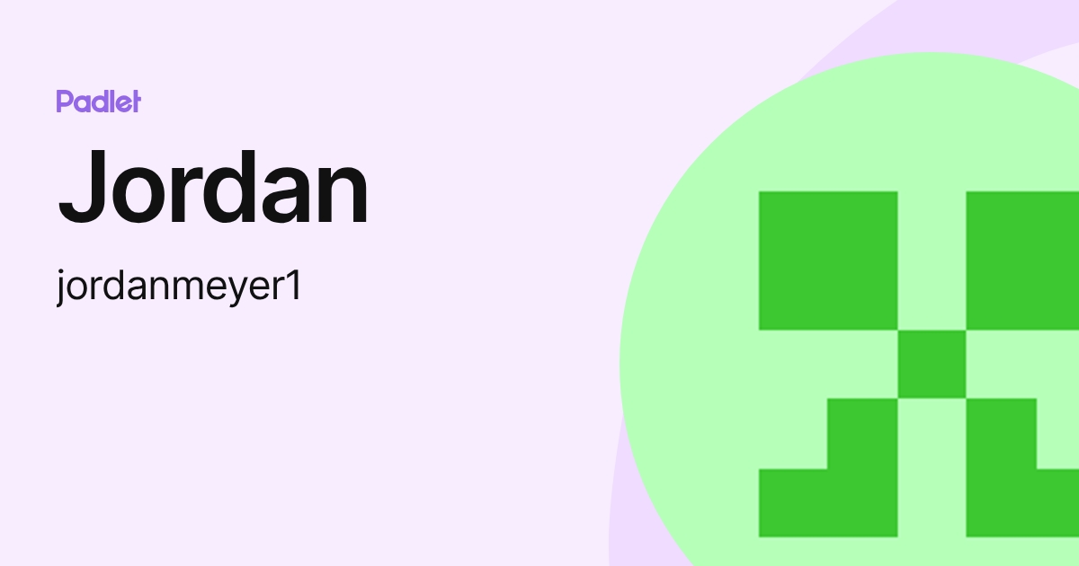 Jordan (jordanmeyer1) profile | Padlet