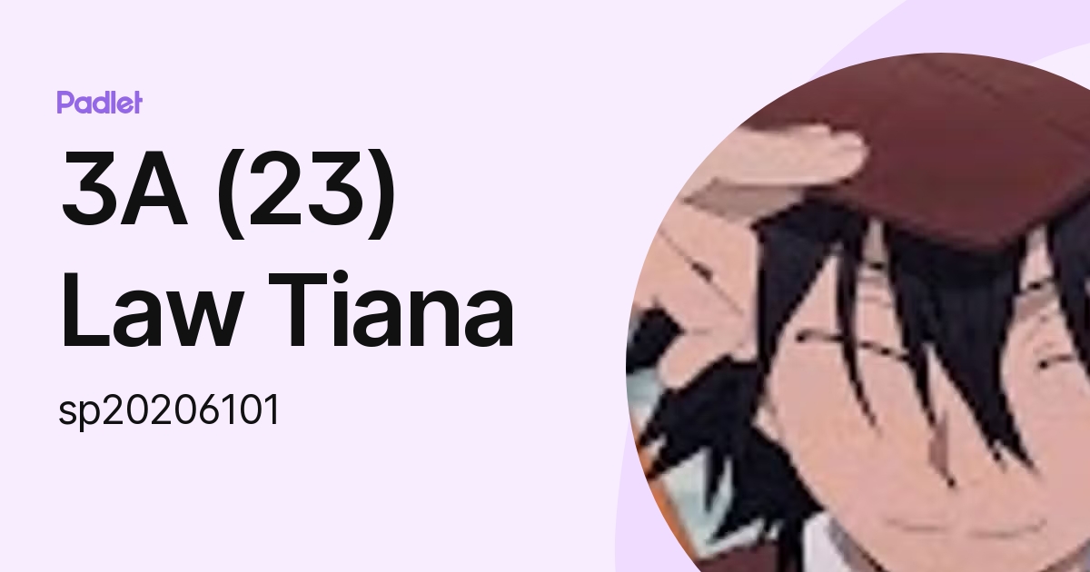 3A (23) Law Tiana (sp20206101) profile | Padlet