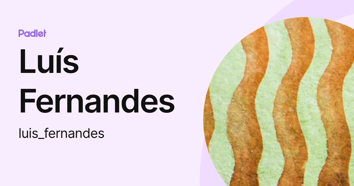 Luís Fernandes (luis_fernandes) profile | Padlet