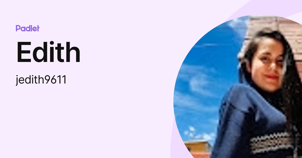 Edith (jedith9611) profile | Padlet