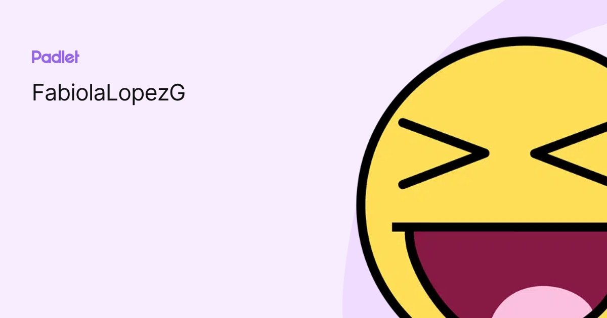 FabiolaLopezG profile | Padlet