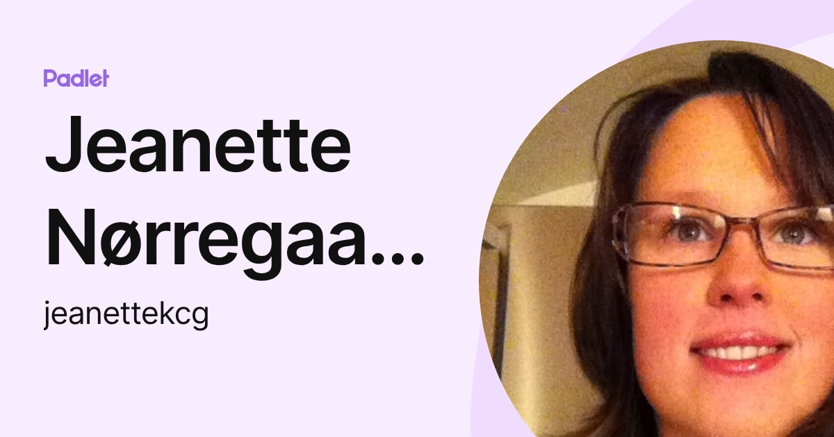 Jeanette Nørregaard (jeanettekcg) profile | Padlet