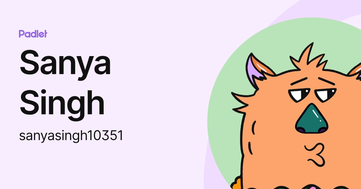 Sanya Singh (sanyasingh10351) profile | Padlet