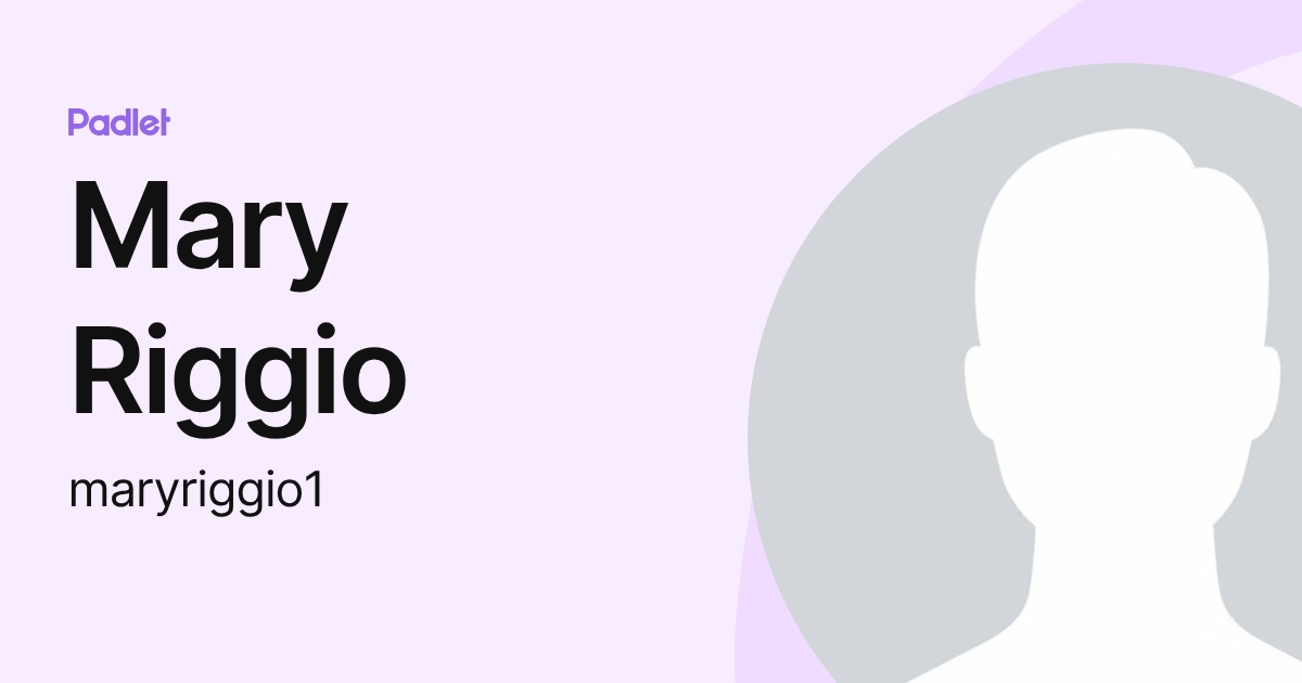Mary Riggio (maryriggio1) profile | Padlet