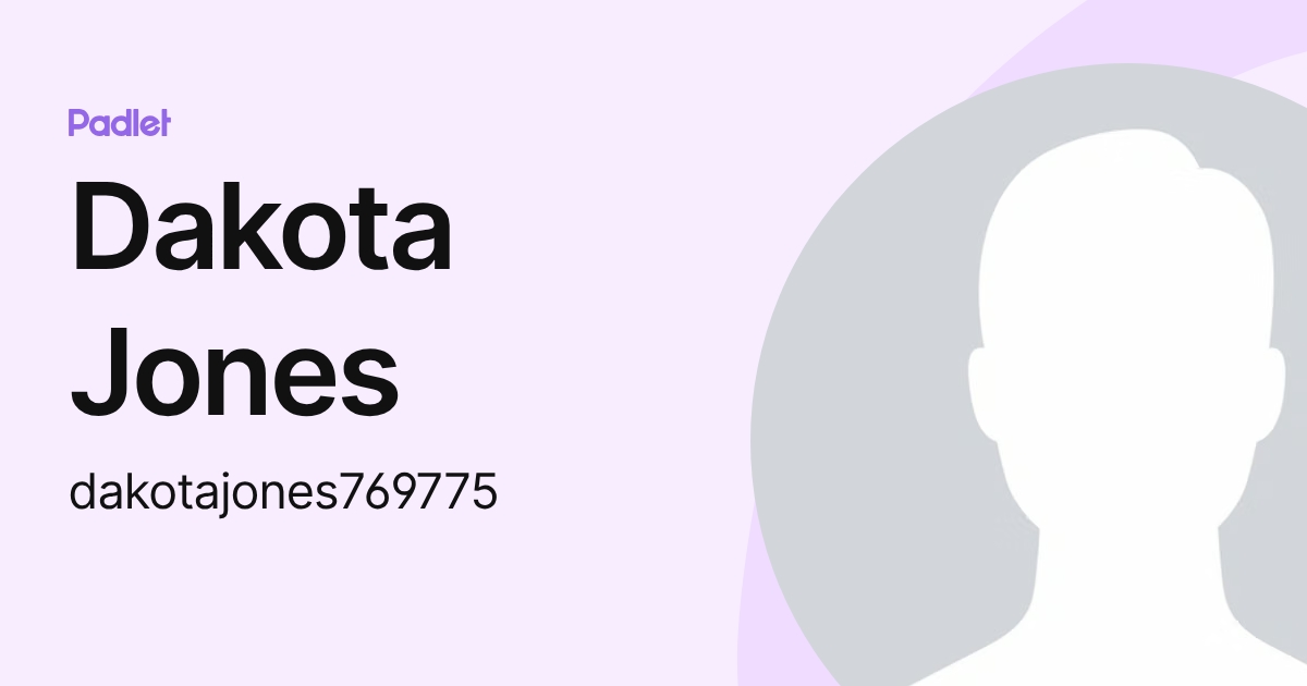 Dakota Jones (dakotajones769775) profile | Padlet