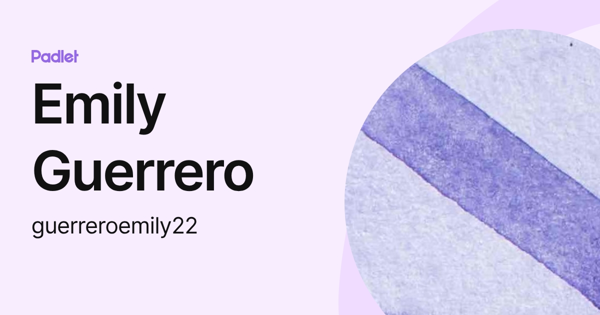 Emily Guerrero (guerreroemily22) profile | Padlet