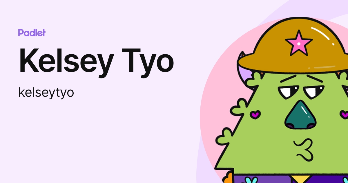 Kelsey Tyo (kelseytyo) profile | Padlet
