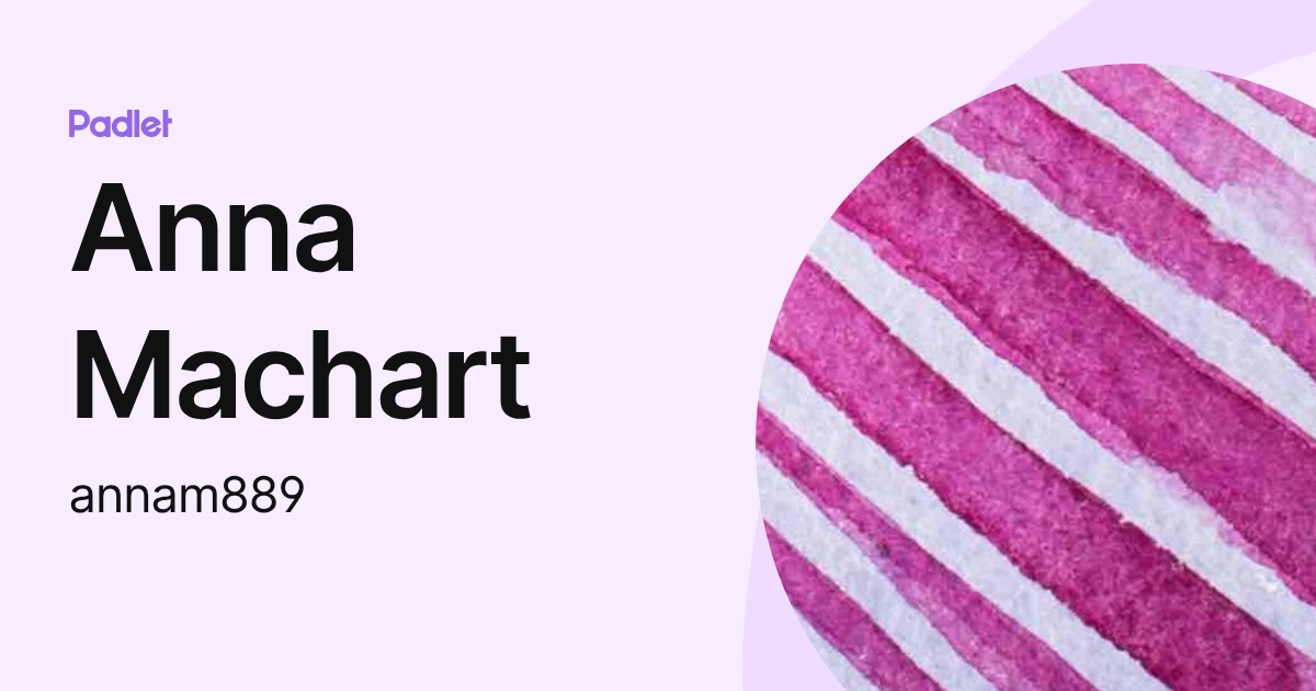 Anna Machart (annam889) profile | Padlet
