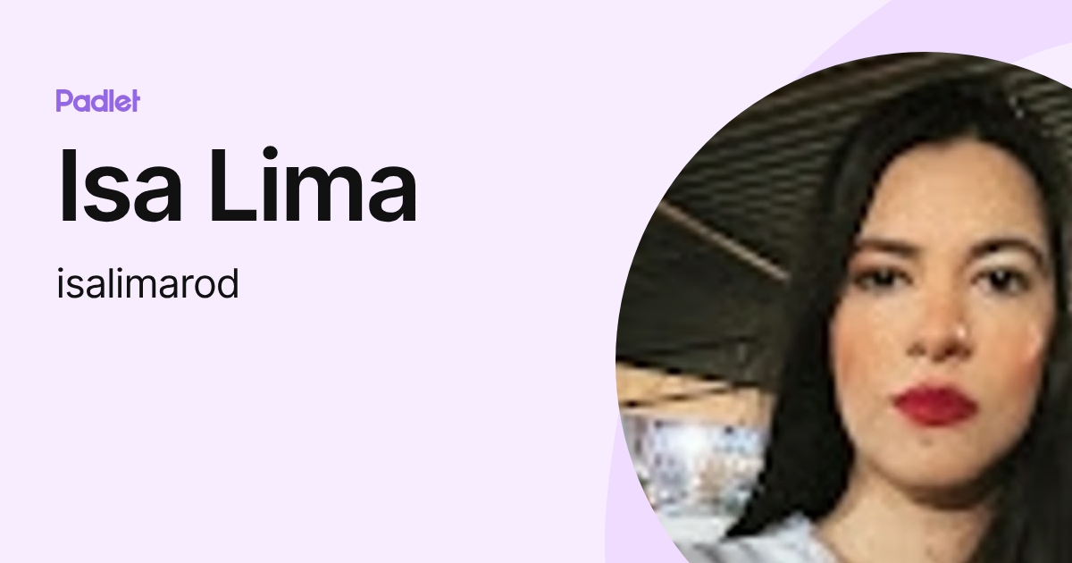 Isa Lima (isalimarod) profile | Padlet