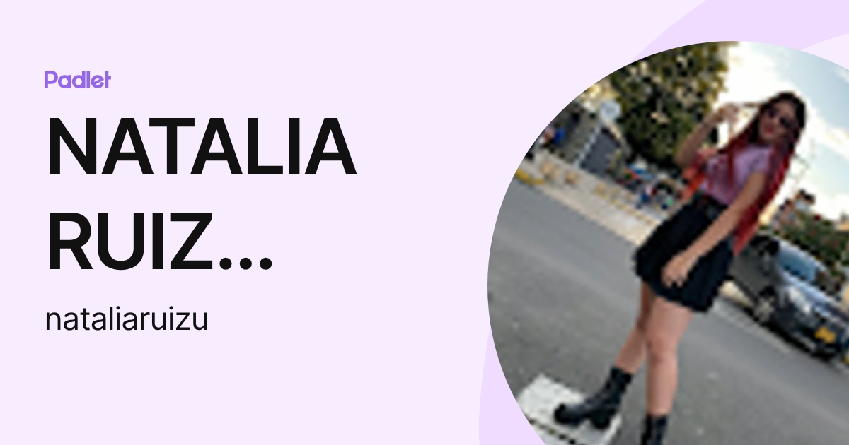 NATALIA RUIZ URIBE (nataliaruizu) profile | Padlet