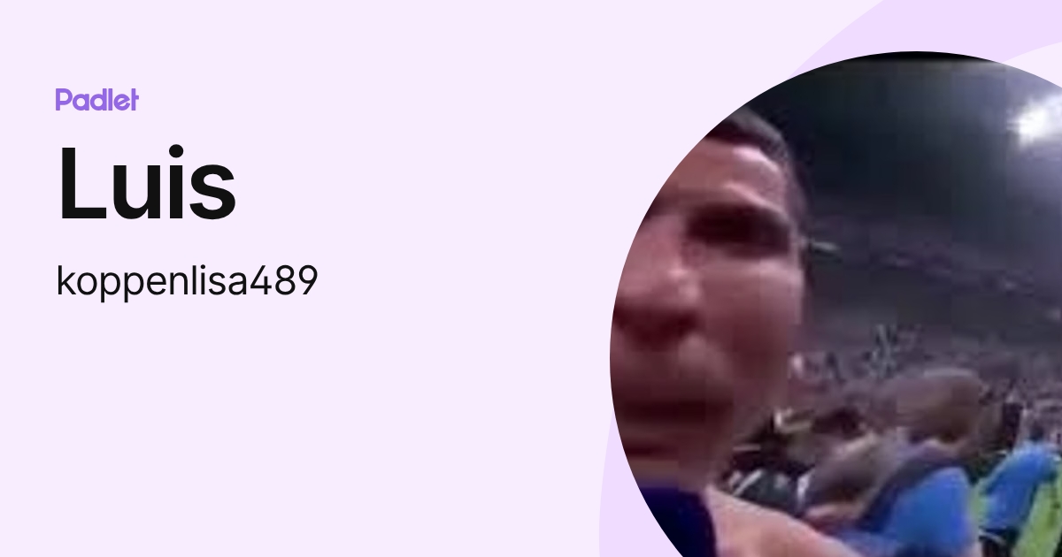 Luis (koppenlisa489) profile | Padlet