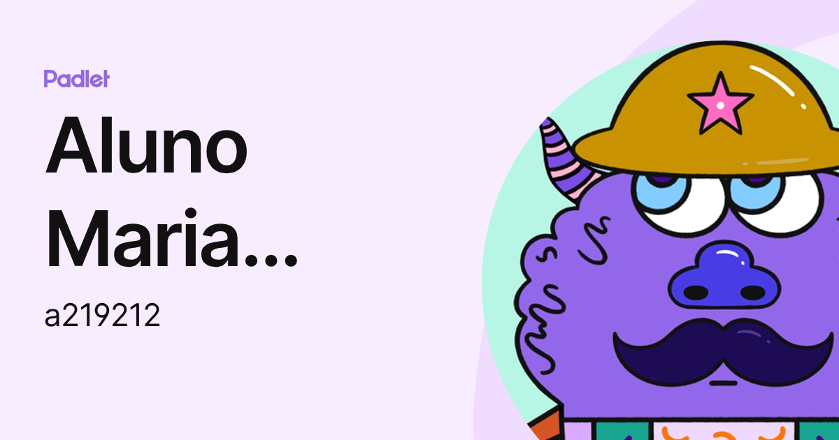 Aluno Maria Miguel Rocha Lira (a219212) profile | Padlet