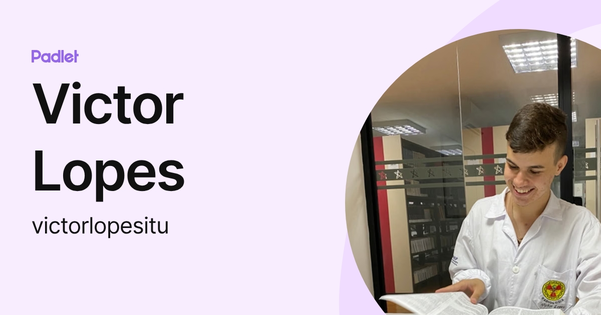 Victor Lopes (victorlopesitu) profile | Padlet