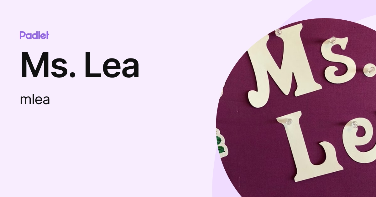 Ms. Lea (mlea) profile | Padlet