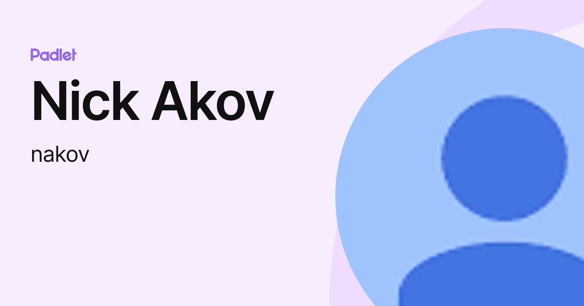 Nick Akov (nakov) profile | Padlet