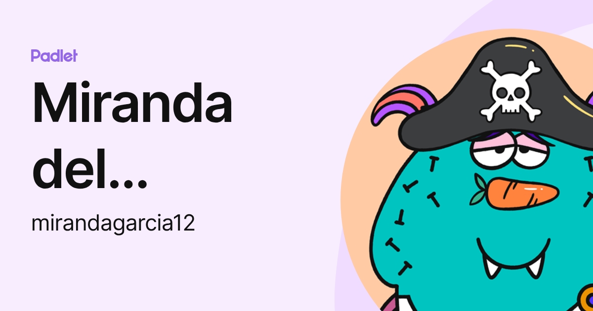 Miranda del Carmen García Saura (mirandagarcia12) profile | Padlet