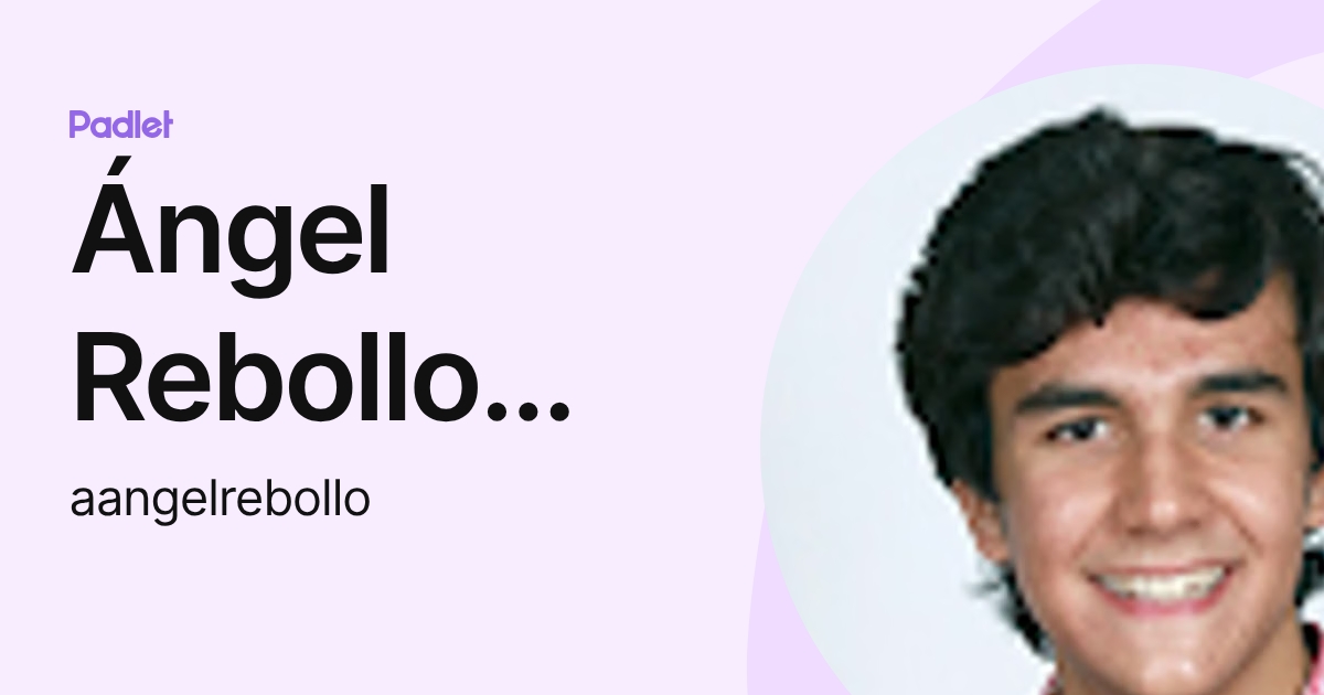 Ángel Rebollo Veiga (aangelrebollo) profile | Padlet
