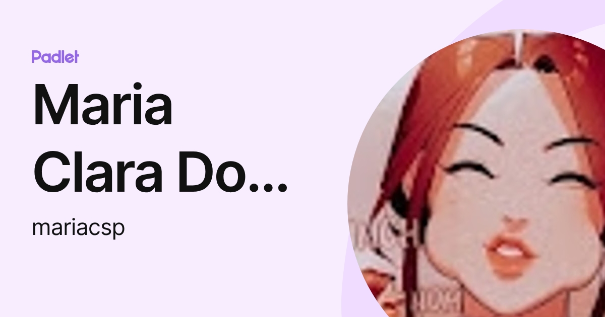 Maria Clara Dos Santos Pedroso (mariacsp) profile | Padlet