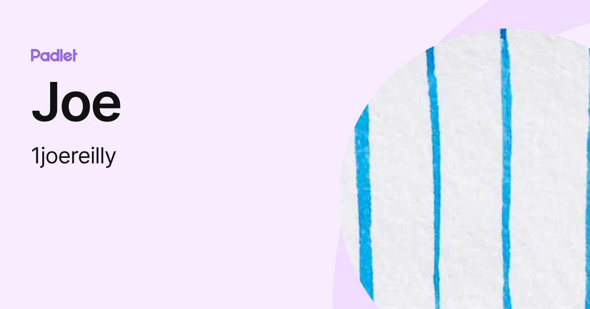 Joe (1joereilly) profile | Padlet