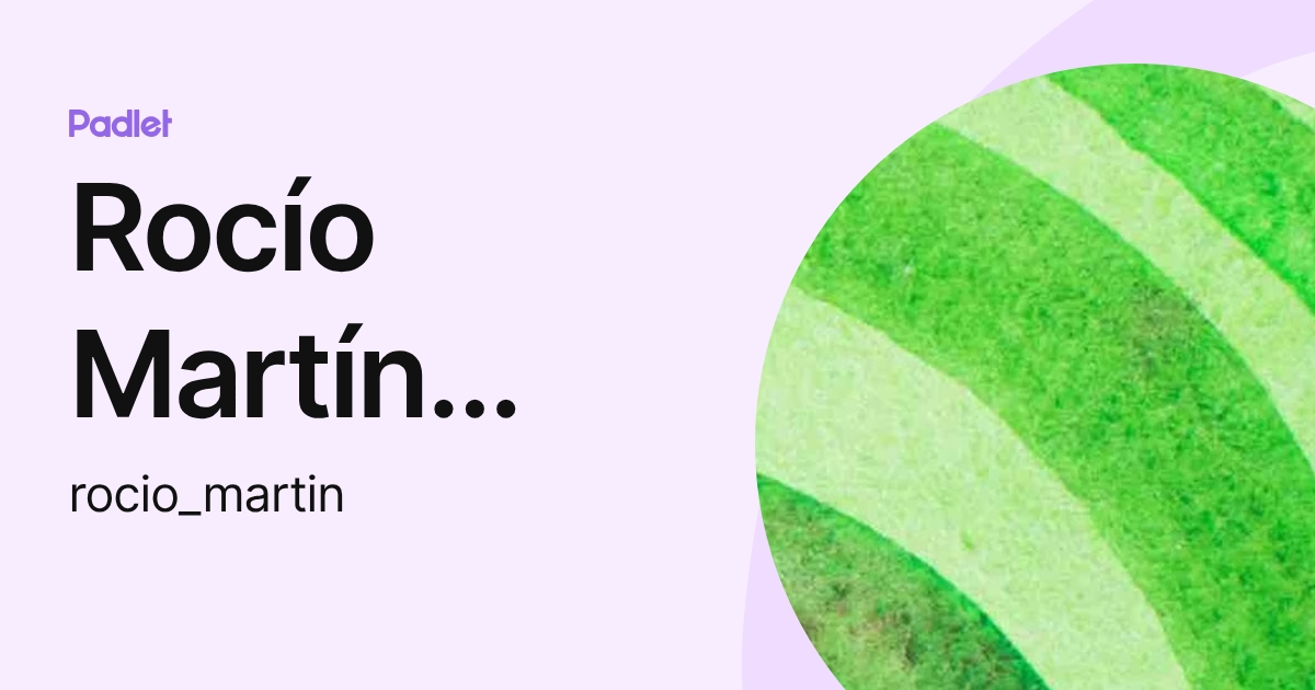 Rocío Martín Romero (rocio_martin) profile | Padlet