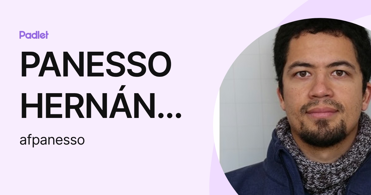 PANESSO HERNÁNDEZ ANDRÉS FELIPE (afpanesso) profile | Padlet