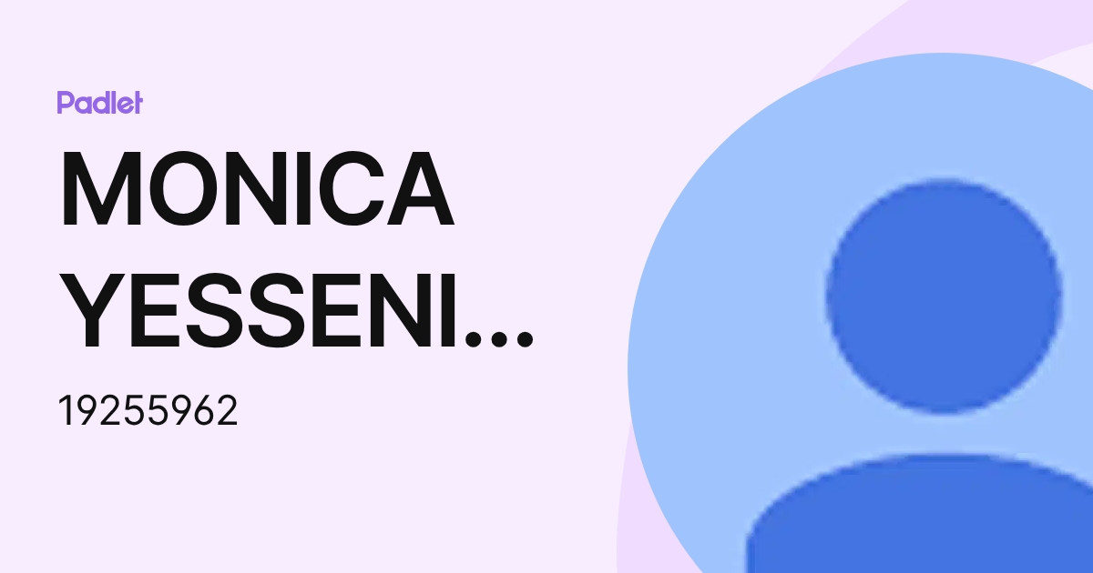 MONICA YESSENIA TORRES CERNA (19255962) profile | Padlet