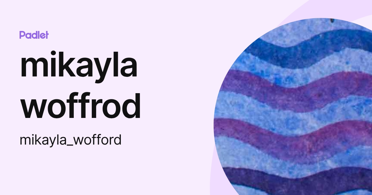 mikayla woffrod (mikayla_wofford) profile | Padlet
