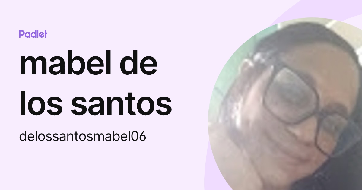 mabel de los santos (delossantosmabel06) profile | Padlet