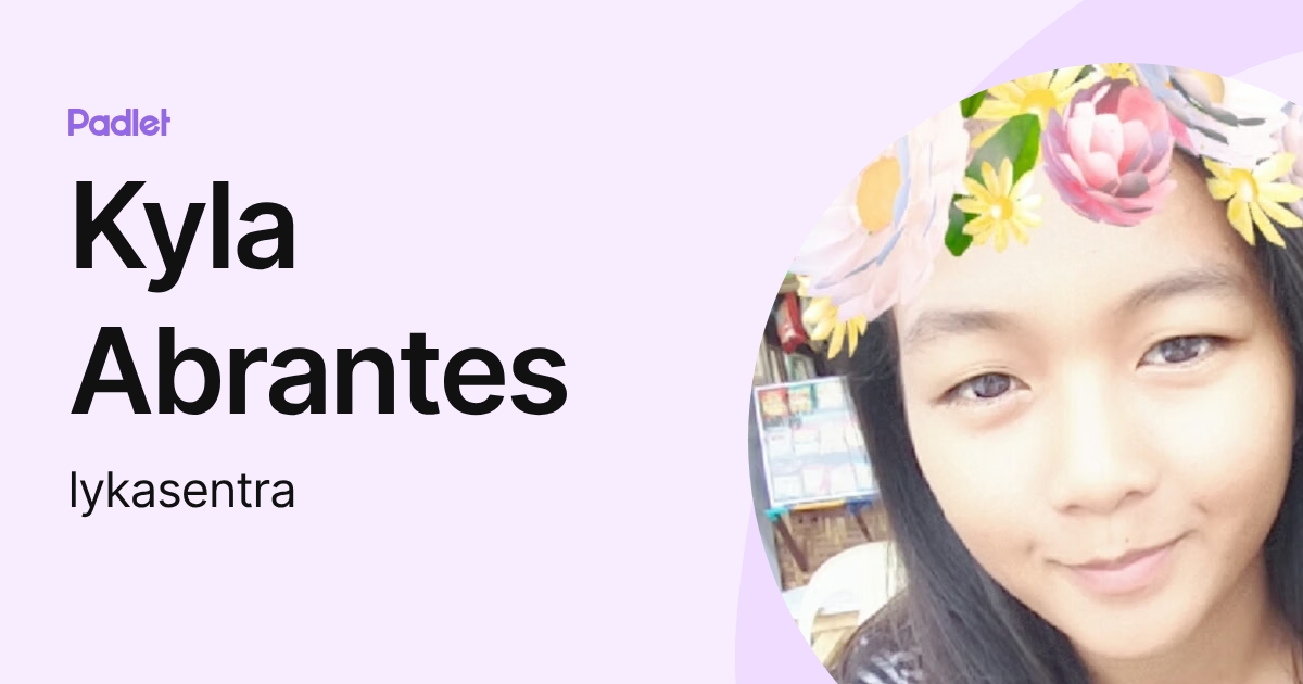 Kyla Abrantes (lykasentra) profile | Padlet
