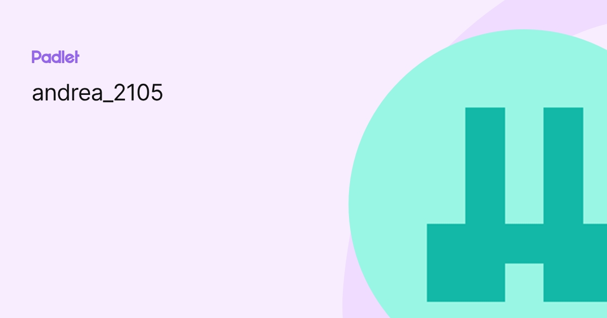 andrea_2105 profile | Padlet