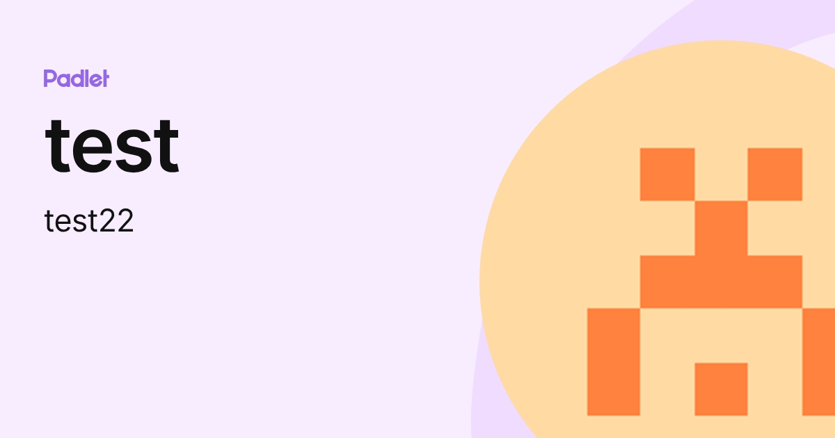 test (test22) profile | Padlet