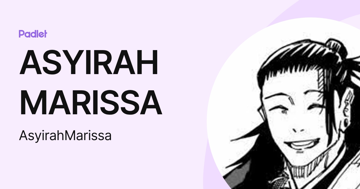ASYIRAH MARISSA (AsyirahMarissa) profile | Padlet