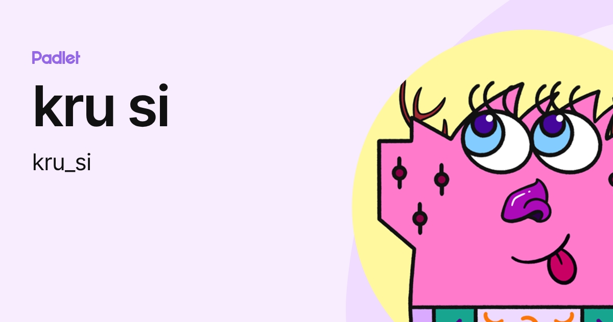 kru si (kru_si) profile | Padlet