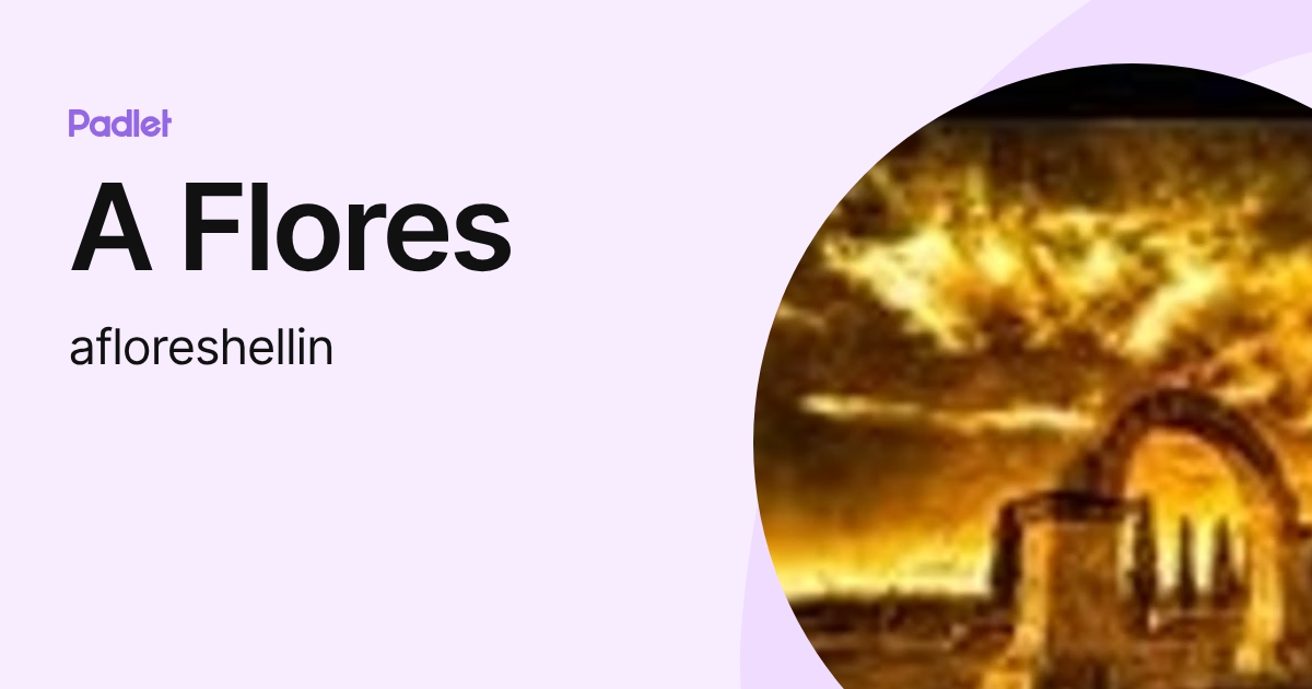 A Flores (afloreshellin) profile | Padlet
