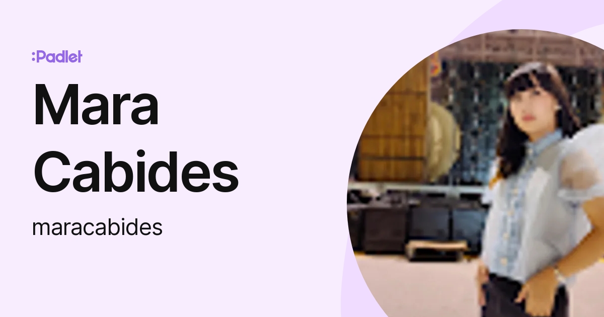 Mara Cabides (maracabides) profile | Padlet