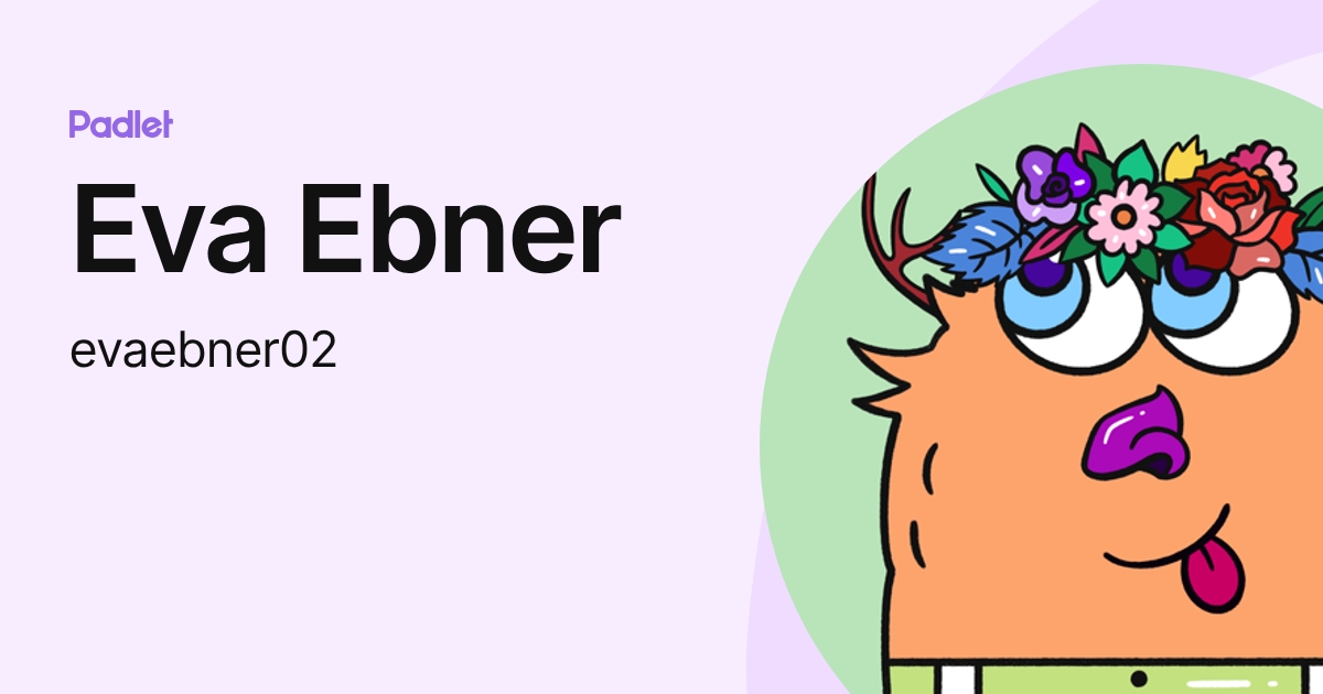 Eva Ebner (evaebner02) profile | Padlet