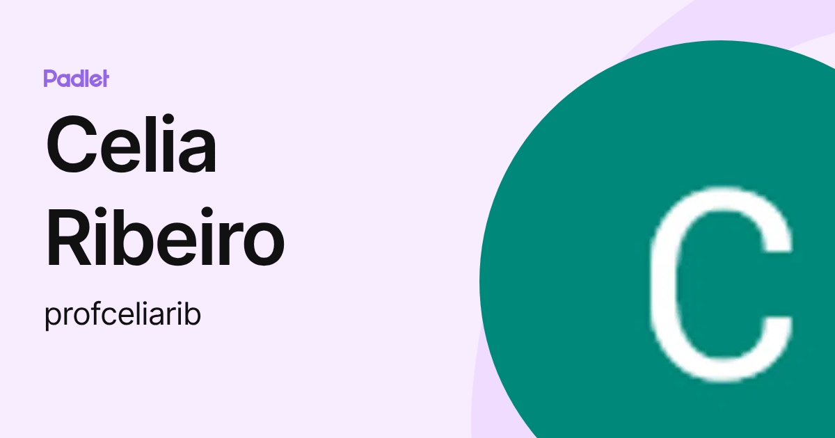 Celia Ribeiro (profceliarib) profile | Padlet