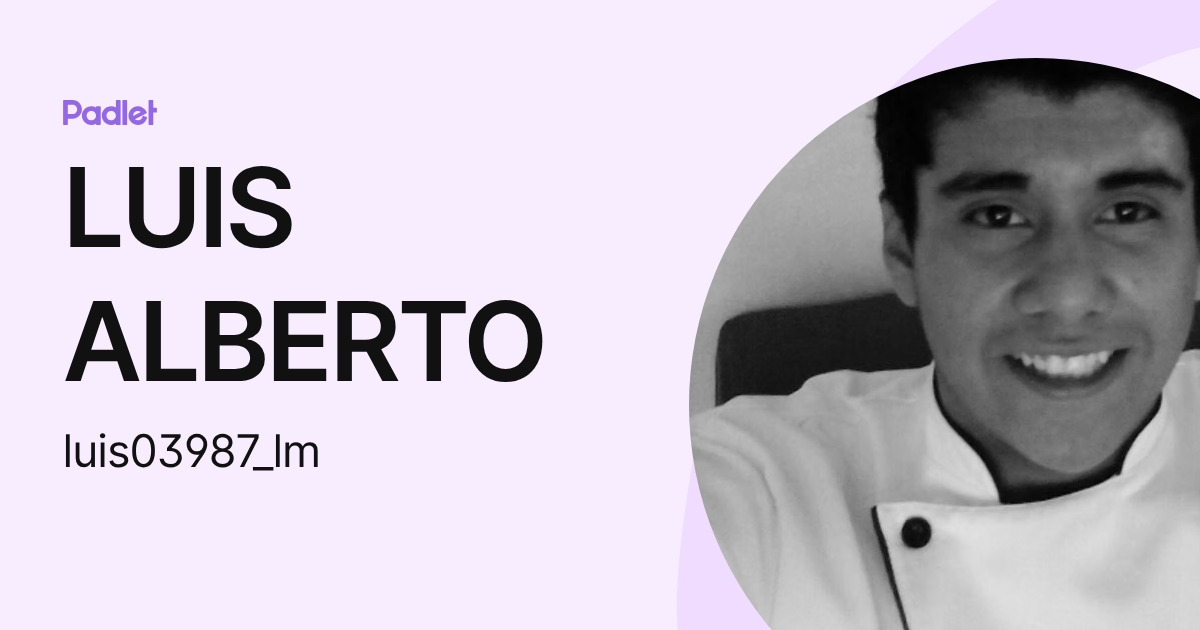 LUIS ALBERTO (luis03987_lm) profile | Padlet