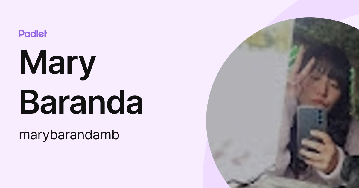 Mary Baranda (marybarandamb) profile | Padlet