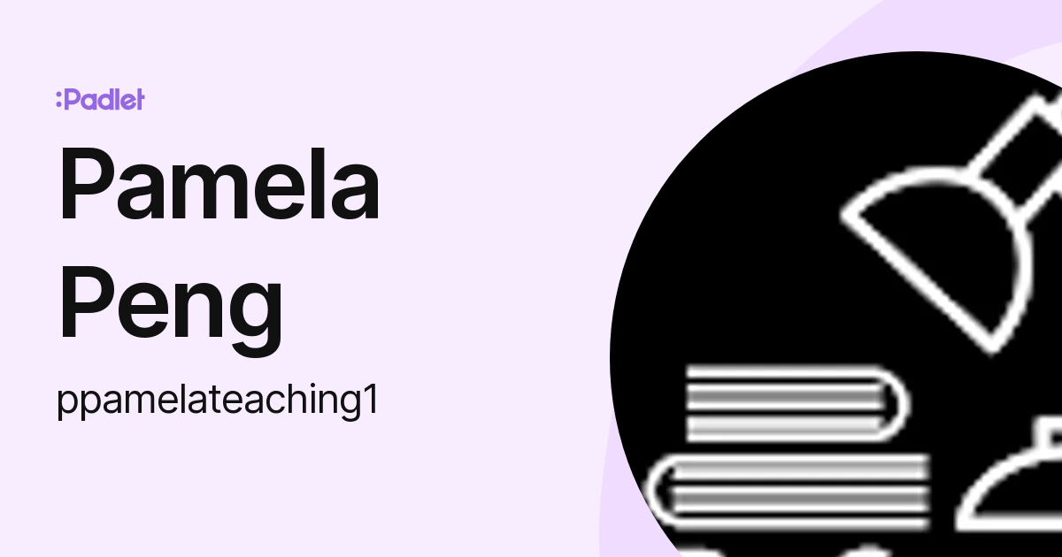 Pamela Peng (ppamelateaching1) profile | Padlet