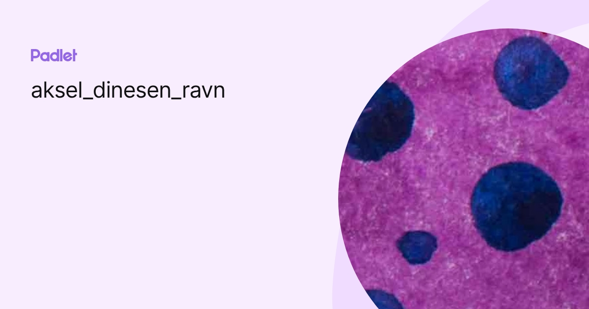 aksel_dinesen_ravn profile | Padlet