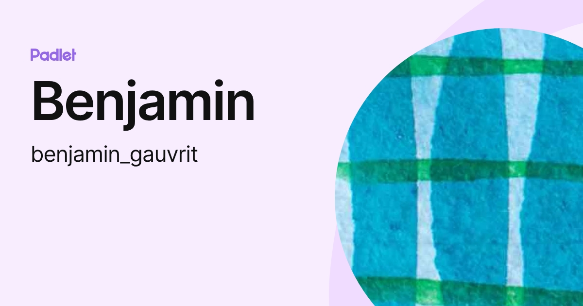 Benjamin (benjamin_gauvrit) profile | Padlet