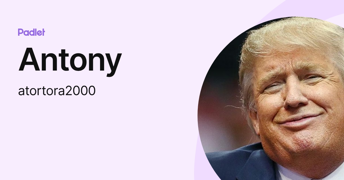 Antony (atortora2000) profile | Padlet