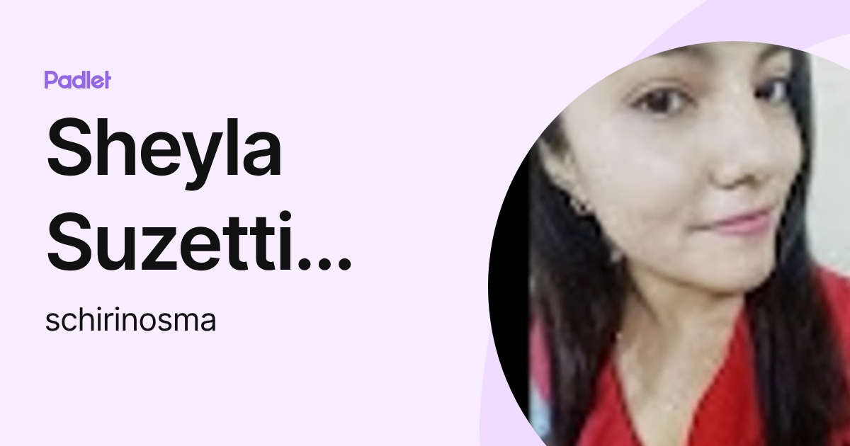 Sheyla Suzetti Chirinos Manriquez (schirinosma) profile | Padlet