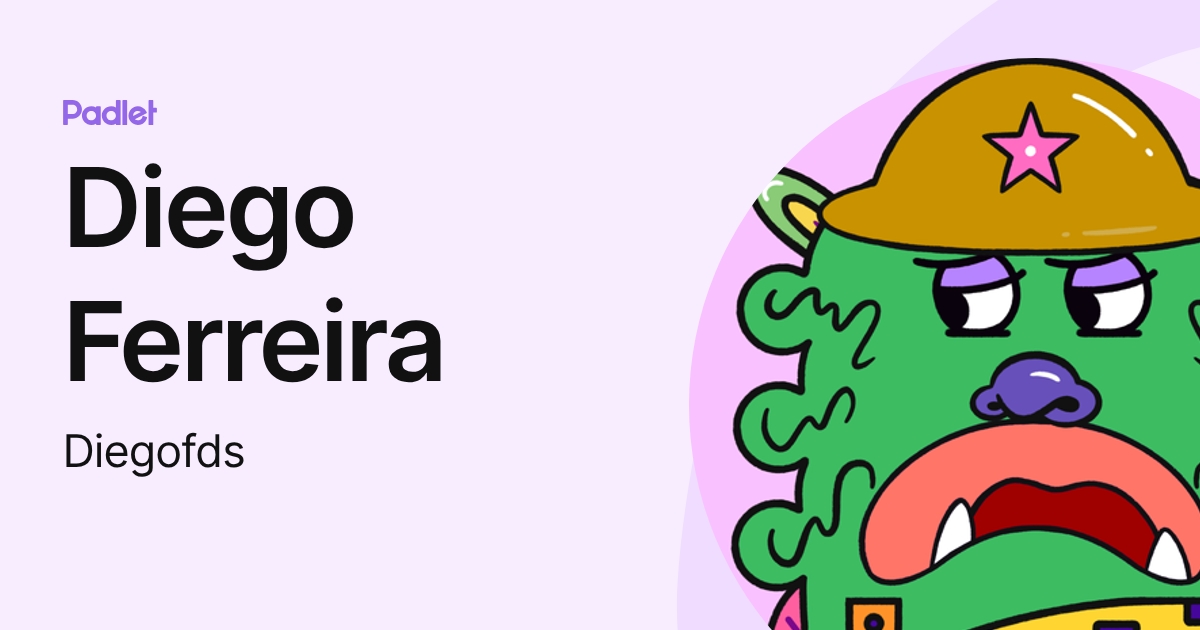 Diego Ferreira (Diegofds) profile | Padlet