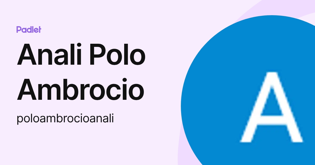Anali Polo Ambrocio (poloambrocioanali) profile | Padlet