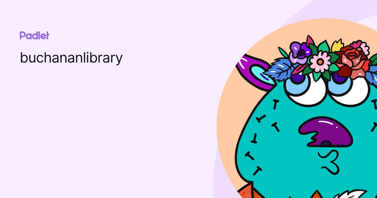 buchananlibrary profile | Padlet