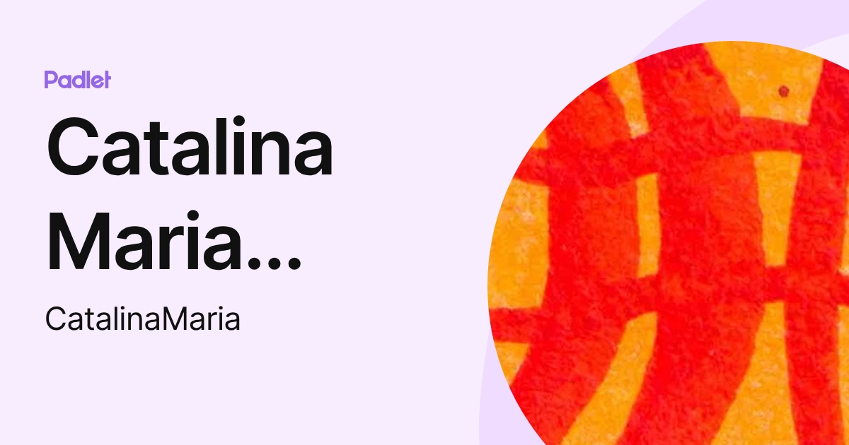 Catalina Maria Antich (CatalinaMaria) profile | Padlet