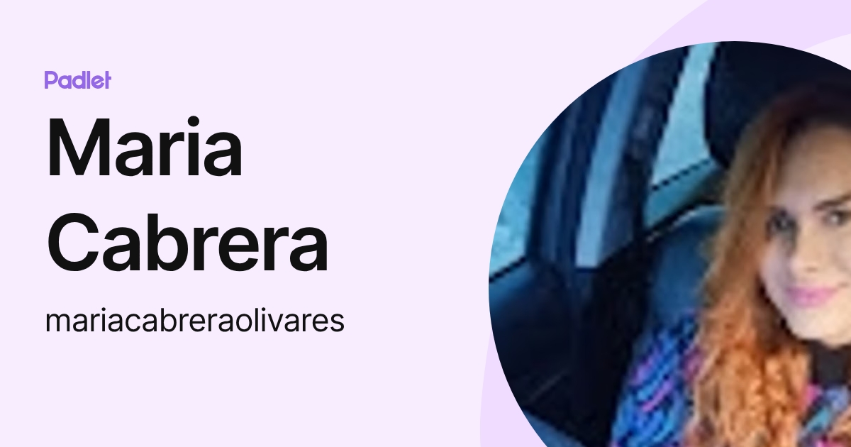 Maria Cabrera (mariacabreraolivares) profile | Padlet