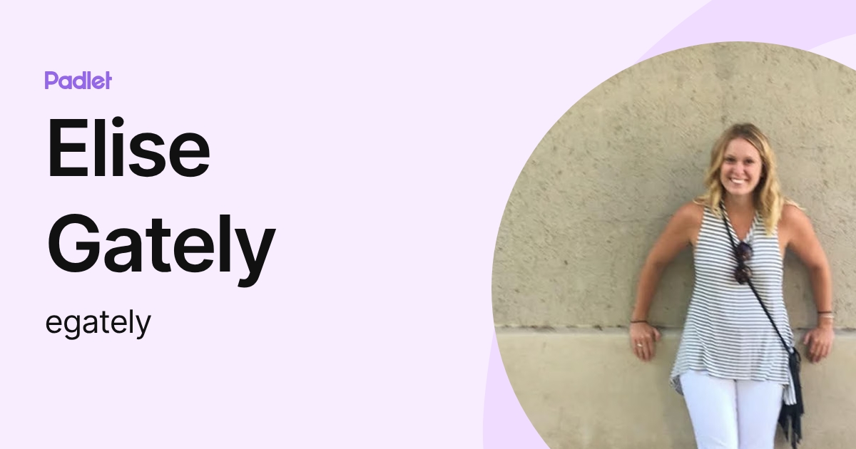 Elise Gately (egately) profile | Padlet